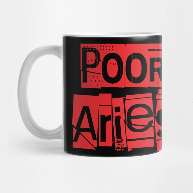 Poor Aries-Horoscope by CreatenewARTees